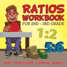 Image for Ratios Workbook for 2nd - 3rd Grade : (Baby Professor Learning Books)