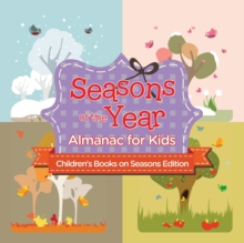 Image for Seasons of the Year : Almanac for Kids Children's Books on Seasons Edition