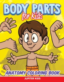 Image for Body Parts for Kids : Anatomy Coloring Book
