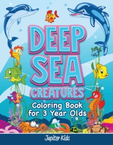 Image for Deep Sea Creatures : Coloring Book for 3 Year Olds