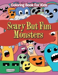 Image for Scary But Fun Monsters : Coloring Book For Kids