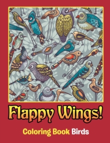 Image for Flappy Wings! : Coloring Book Birds