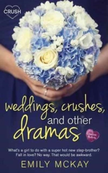 Image for Weddings, Crushes and Other Dramas