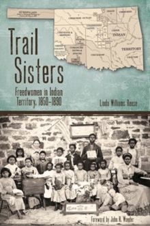 Image for Trail Sisters : Freedwomen in Indian Territory, 1850-1890