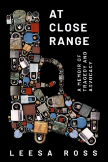 Image for At Close Range : A Memoir of Tragedy and Advocacy
