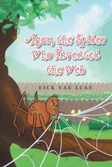 Image for Agor, The Spider Who Invented the Web