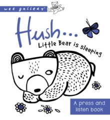 Image for Hush ... Little Bear is Sleeping : A press and listen book