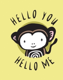 Image for Hello You, Hello Me : A Soft Daytime Book With Mirrors