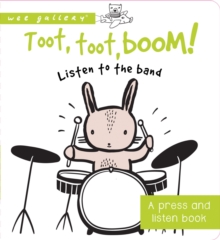 Image for Toot, Toot, Boom! Listen to the Band : A Press and Listen Board Book
