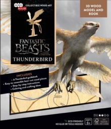 Image for IncrediBuilds: Fantastic Beasts and Where to Find Them : Thunderbird Book and 3D Wool Model