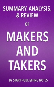Image for Summary, Analysis, and Review of Rana Foroohar's Makers and Takers