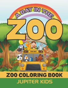 Image for A Day In The Zoo : Zoo Coloring Book
