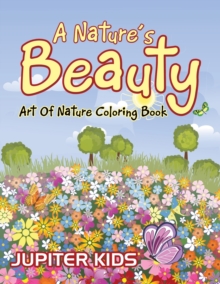 Image for A Nature's Beauty : Art Of Nature Coloring Book