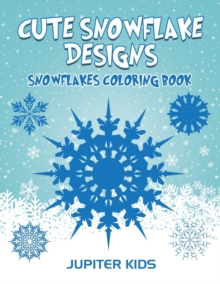 Image for Cute Snowflake Designs : Snowflakes Coloring Book