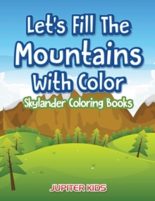 Image for Let's Fill The Mountains With Color Skylander Coloring Books