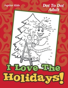 Image for I Love The Holidays!