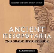 Image for Ancient Mesopotamia : 2nd Grade History Book Children's Ancient History Edition