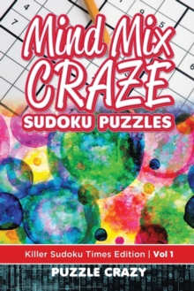 Image for Mind Mix Craze Sudoku Puzzles Vol 1 : Killer Sudoku Times Edition