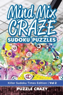 Image for Mind Mix Craze Sudoku Puzzles Vol 2 : Killer Sudoku Times Edition