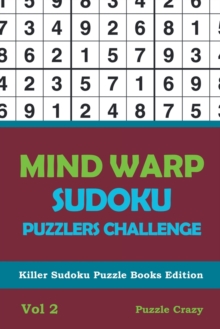 Image for Mind Warp Sudoku Puzzlers Challenge Vol 2 : Killer Sudoku Puzzle Books Edition