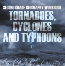 Image for Second Grade Geography Workbook: Tornadoes, Cyclones and Typhoons
