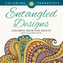 Image for Entangled Designs Coloring Book For Adults - Adult Coloring Book
