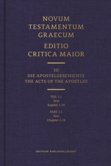Image for Novum Testamentum Graecum - Editio Critica Maior Vol. III: Chapters 1-14