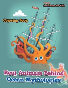 Image for Real Animals Behind Ocean Mythologies Coloring Book