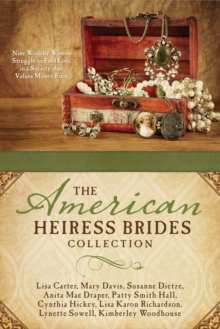 Image for The American Heiress Brides Collection: Nine Wealthy Women Struggle to Find Love in a Society that Values Money First