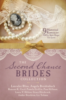 Image for Second Chance Brides Collection: Nine Historical Romances Offer New Hope for Love