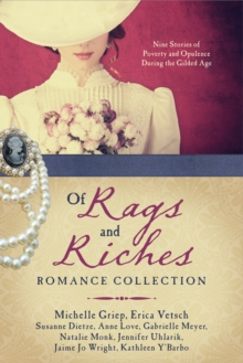 Image for Of Rags and Riches Romance Collection: Nine Stories of Poverty and Opulence During the Gilded Age