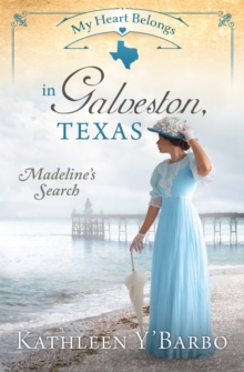 Image for My heart belongs in Galveston, Texas: Madeline's search