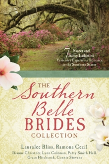 Image for The southern belle brides collection: 7 sweet and sassy ladies of yesterday experience romance in the southern states