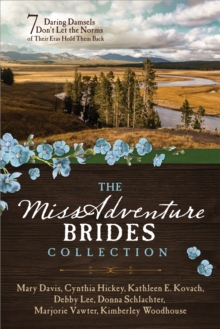 Image for The missadventure brides collection: 7 daring damsels don't let the norms of their eras hold them back.