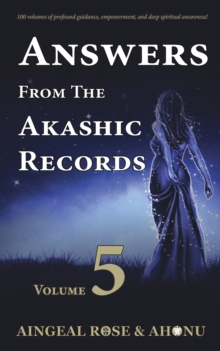 Image for Answers From The Akashic Records - Vol 5 : Practical Spirituality for a Changing World