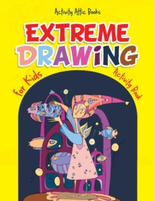 Image for Extreme Drawing for Kids