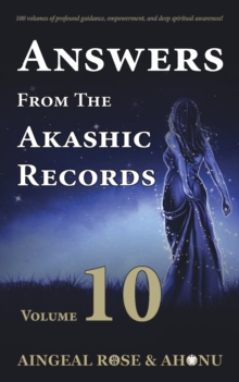 Image for Answers From The Akashic Records - Vol 10 : Practical Spirituality for a Changing World