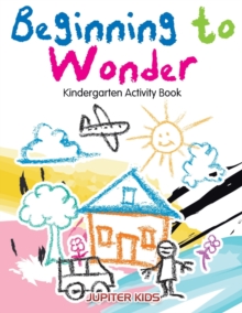 Image for Beginning to Wonder : Kindergarten Activity Book