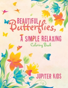 Image for Beautiful Butterflies, a Simple Relaxing Coloring Book