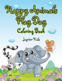 Image for Happy Animals Play Day Coloring Book