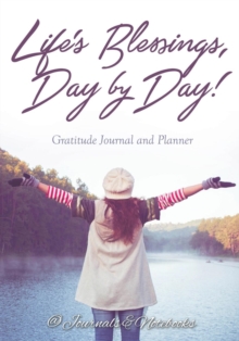 Image for Life's Blessings, Day by Day! Gratitude Journal and Planner