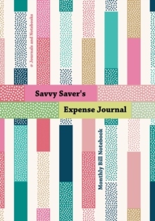 Image for Savvy Saver's Expense Journal - Monthly Bill Notebook