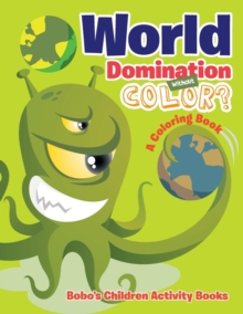 Image for World Domination Without Color? a Coloring Book