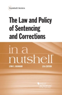 Image for The Law and Policy of Sentencing and Corrections in a Nutshell