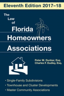 Image for The law of Florida homeowners associations: single family subdivisions, townhouse & cluster developments, master community associations