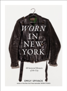 Image for Worn in New York: 68 sartorial memoirs of the city