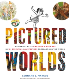 Image for Pictured Worlds: Masterpieces of Children's Book Art by 101 Essential Illustrators from Around the World