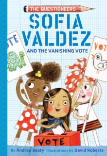 Image for Sofia Valdez and the Vanishing Vote