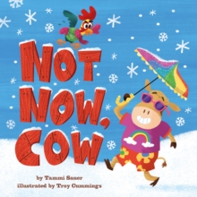 Image for Not Now, Cow