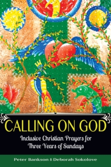Image for Calling on God : Inclusive Christian Prayers for Three Years of Sundays
